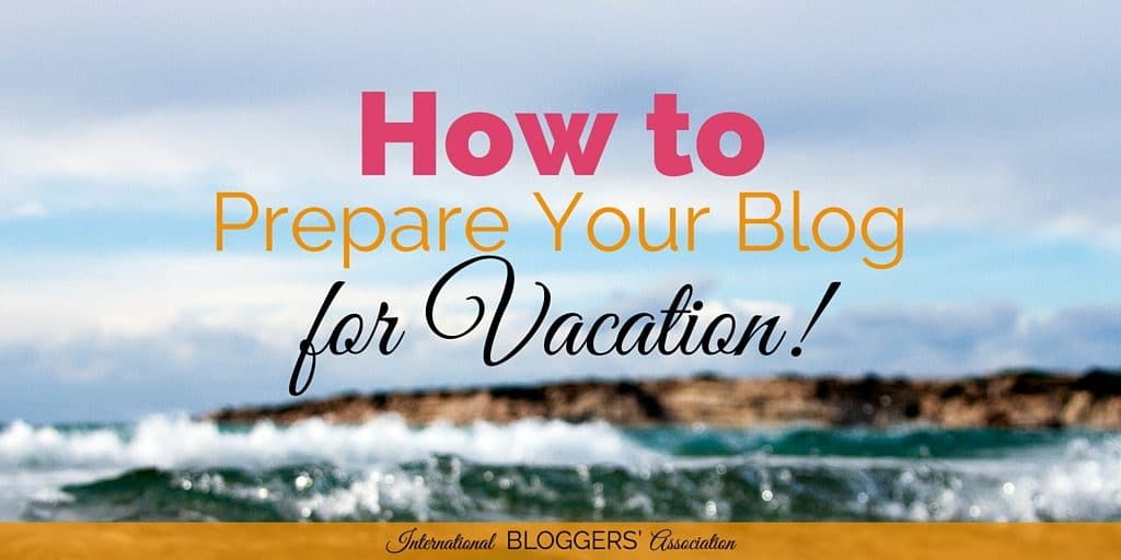 Are you ready to take a great vacation? But what should you do with your blog? Here are 6 great tips to help you prepare your blog for vacation.