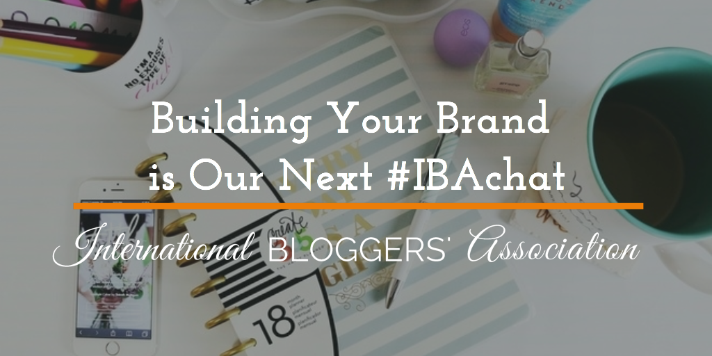 Building Your Brand is Our Next #IBAchat