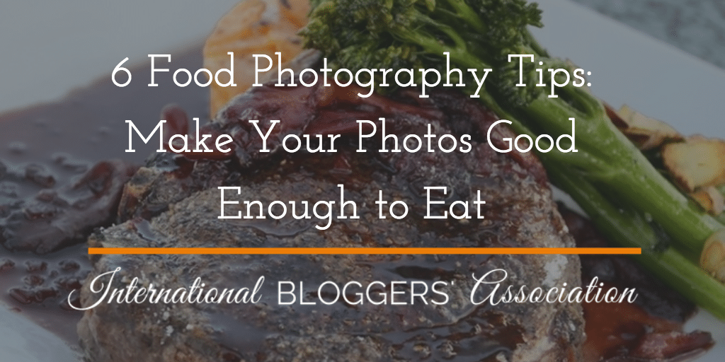 A typical Foodie eats with his eyes, so make your photos good enough to eat with these 6 Food Photography Tips #IBABloggers #PhotoTips