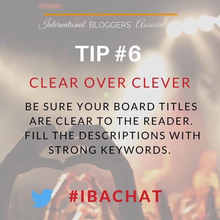 Pinterest tips from #IBAchat! The weekly IBA Twitter Chats are a great opportunity to network with fellow bloggers from around the world as well as discuss business topics important to bloggers. Network, Chat, and Learn with the International Bloggers’ Association every Wednesday at noon EDT. 
