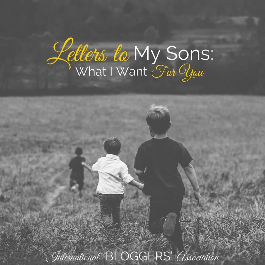 What do you want for your children when they grow up? What if you weren't there to tell them? Letters to my sons is all about want them to know, especially if I can't be there to tell them.
