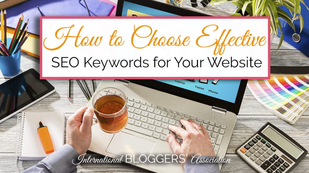 How to Choose Effective SEO Keywords for Your Website 