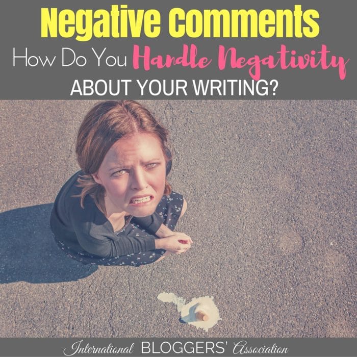 Whether it's on social media or on our blogs, all writers eventually experience negative comments. How do you handle them? Here are some ideas.