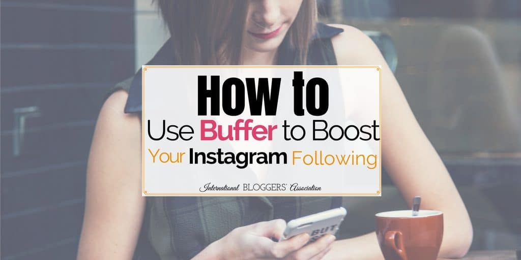 Buffer for Instagram: Boosting your Instagram following has never been easier. Now you can use Buffer to schedule your posts and reach more people. Buffer for Instagram will also save you time as a blogger. Here’s how!