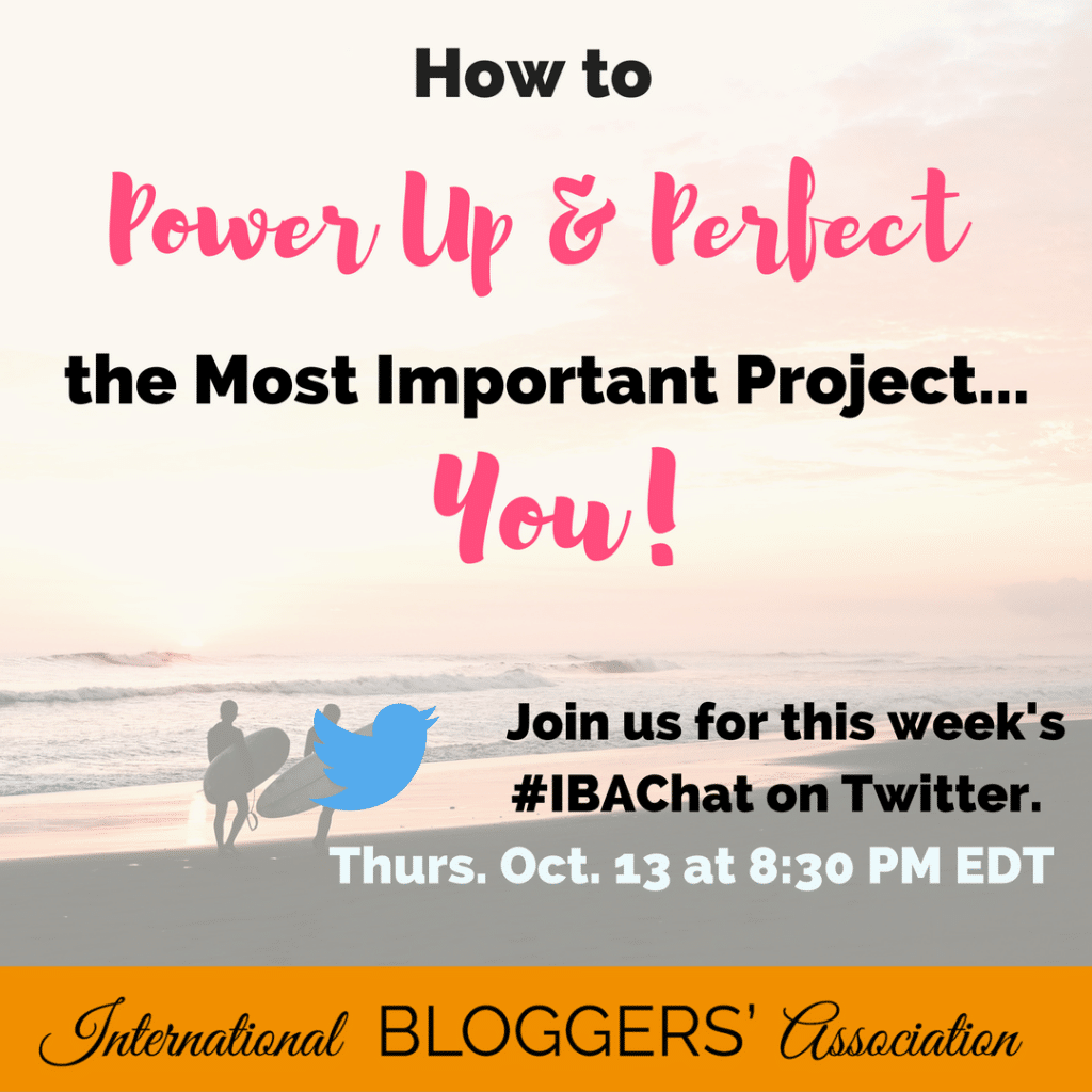 Bloggers: managing everything can be an overwhelming task. It’s important to remember How to Power Up and Perfect the Most Important Project—YOU!