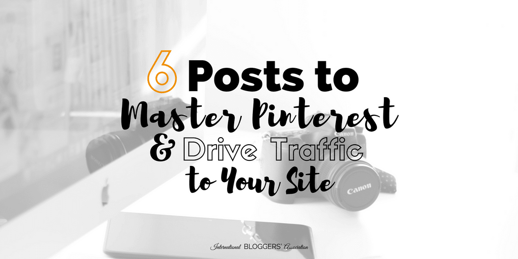 At the IBA we can't imagine blogging without being active on Pinterest. Here are 6 articles to help you master Pinterest and drive traffic to your blog.