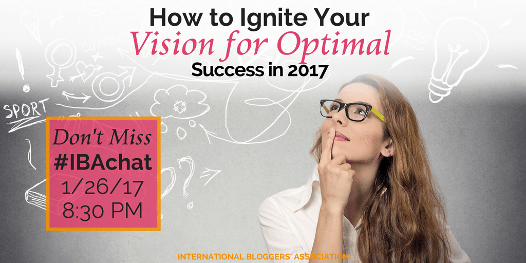 This week, we will discuss methods to ignite your vision for optimal success in 2017 as well as ways to overcome challenges that could sabotage your goals.