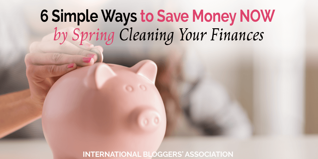 Who wants to save money? Read 6 Simple Ways to Save Money NOW by Spring Cleaning Your Finances right here on the IBA blog.