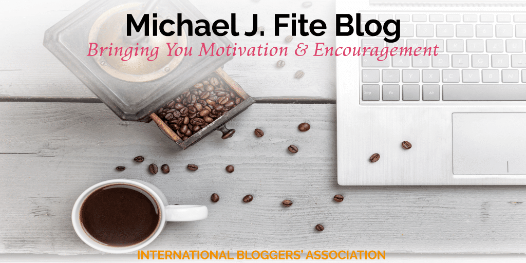 Michael J. Fite is an IBA member and certified life coach sharing great tips & strategies on his blog to motivate and encourage you to be the best you!