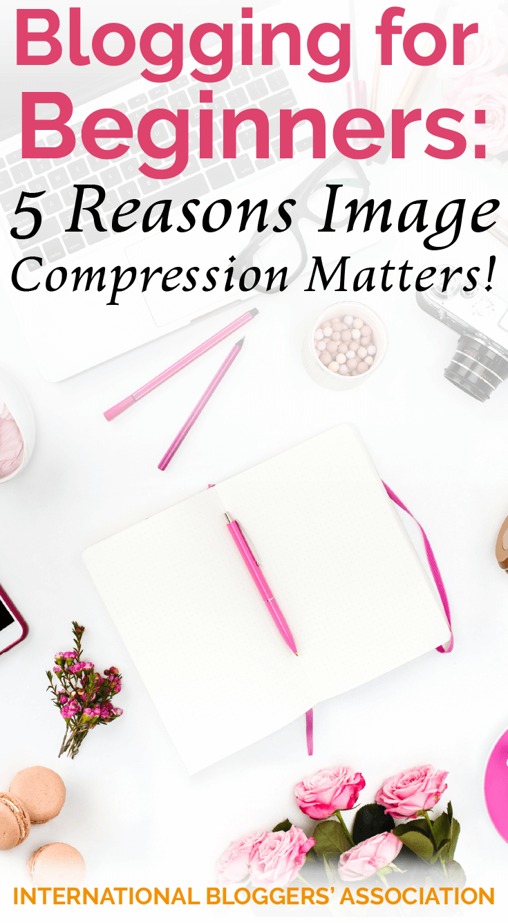 Beautiful images are a must for blogging! Learn five reason image compression is a must do practice in blogging. Plus how to compress them for FREE!