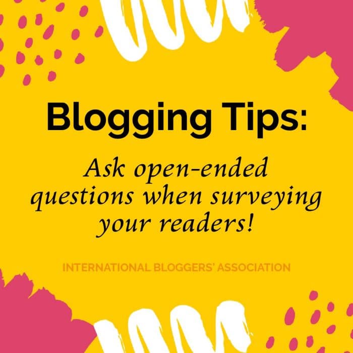 Ask open-ended questions when surveying your readers! #bloggingtips #influencertips