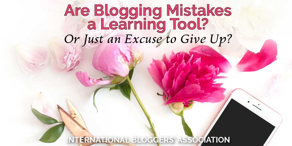 Pink flowers, iPhone, and scissors with text overlay 'Are Blogging Mistakes a Learning Tool? Or Just an Excuse to Give Up?'